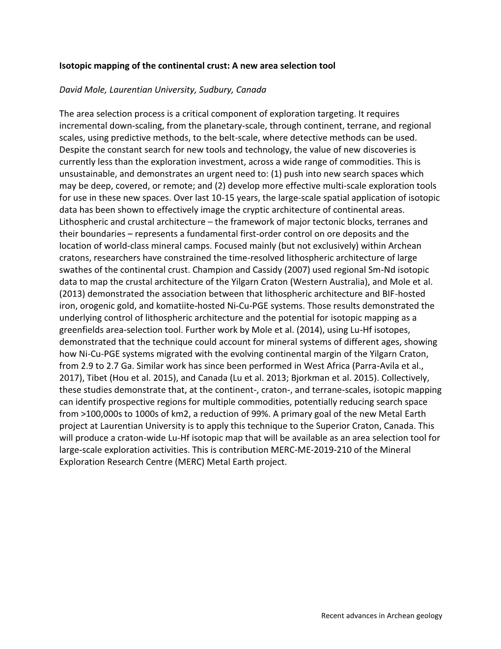 Isotopic Mapping of the Continental Crust: a New Area Selection Tool David Mole, Laurentian University, Sudbury, Canada the Area