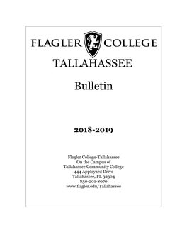 Flagler College-Tallahassee on the Campus of Tallahassee Community College 444 Appleyard Drive Tallahassee, FL 32304 850-201-8070