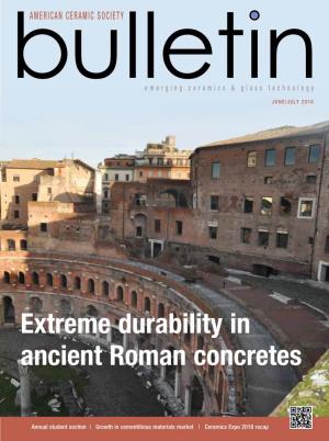 Extreme Durability in Ancient Roman Concretes