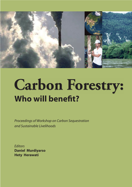 Carbon Forestry: Who Will Beneﬁ T?