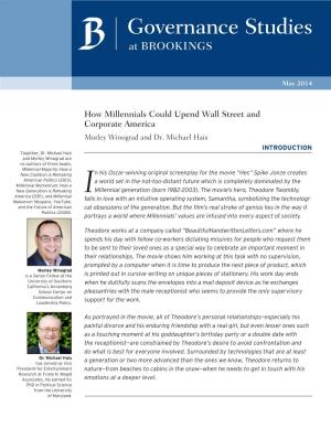 How Millennials Could Upend Wall Street and Corporate America Morley Winograd and Dr