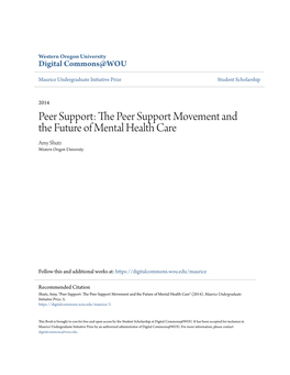 Peer Support: the Eep R Support Movement and the Future of Mental Health Care Amy Shutz Western Oregon University