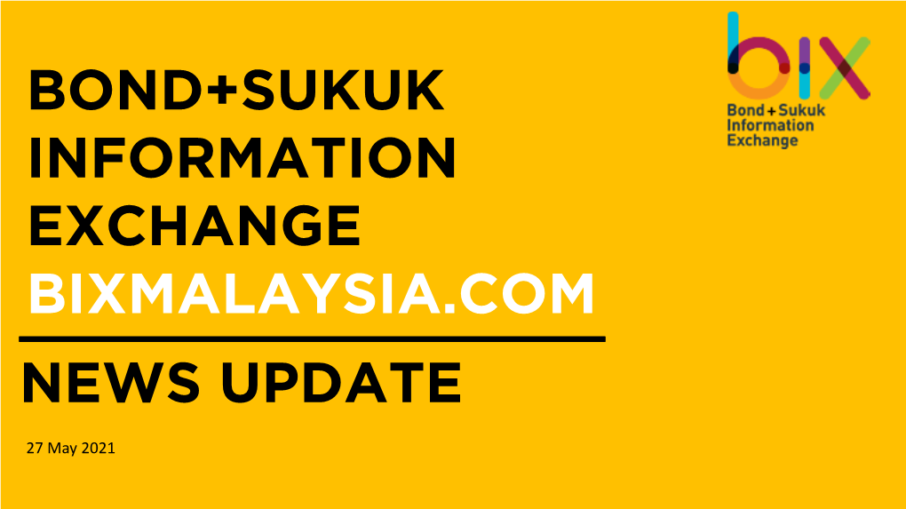 Bond+Sukuk Information Exchange Bixmalaysia.Com News Update