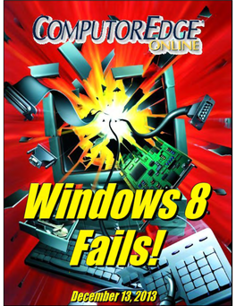 Computoredge 12/13/13: Windows 8 Fails!