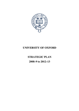 UNIVERSITY of OXFORD STRATEGIC PLAN 2008–9 to 2012