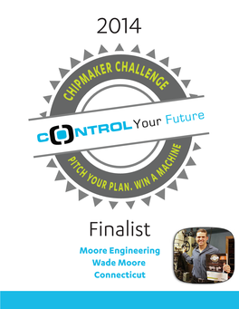 Finalist Moore Engineering Wade Moore Connecticut I Always Enjoyed Working with Tools Since I Was Very Young