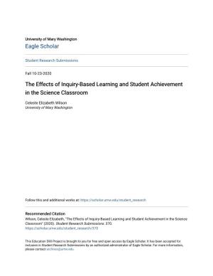 The Effects of Inquiry-Based Learning and Student Achievement in the Science Classroom