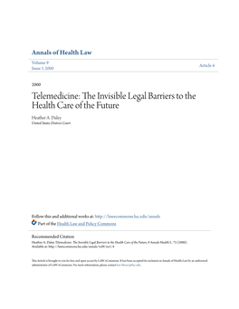 Telemedicine: the Ni Visible Legal Barriers to the Health Care of the Future Heather A