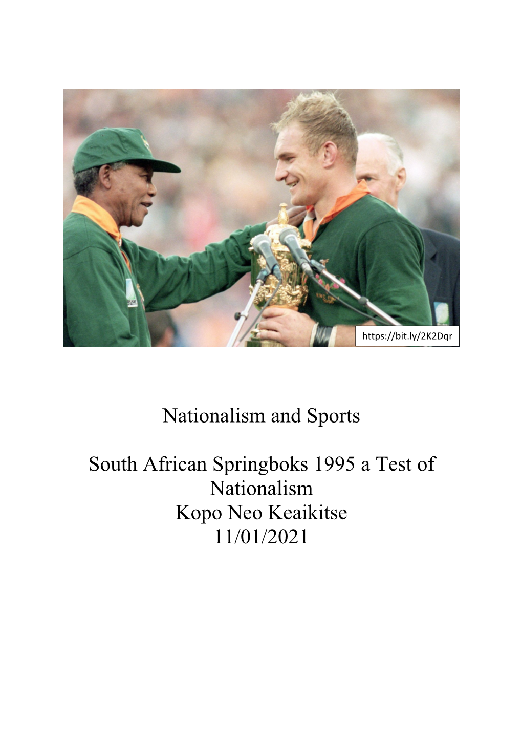 Nationalism and Sports South African Springboks 1995 a Test of Nationalism Kopo Neo Keaikitse 11/01/2021