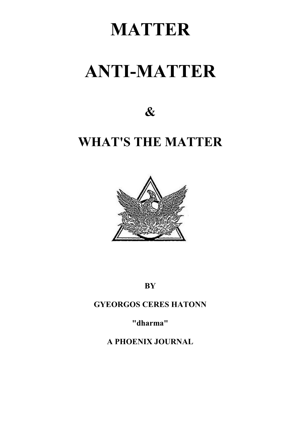 Pj 22 -Matter Anti-Matter