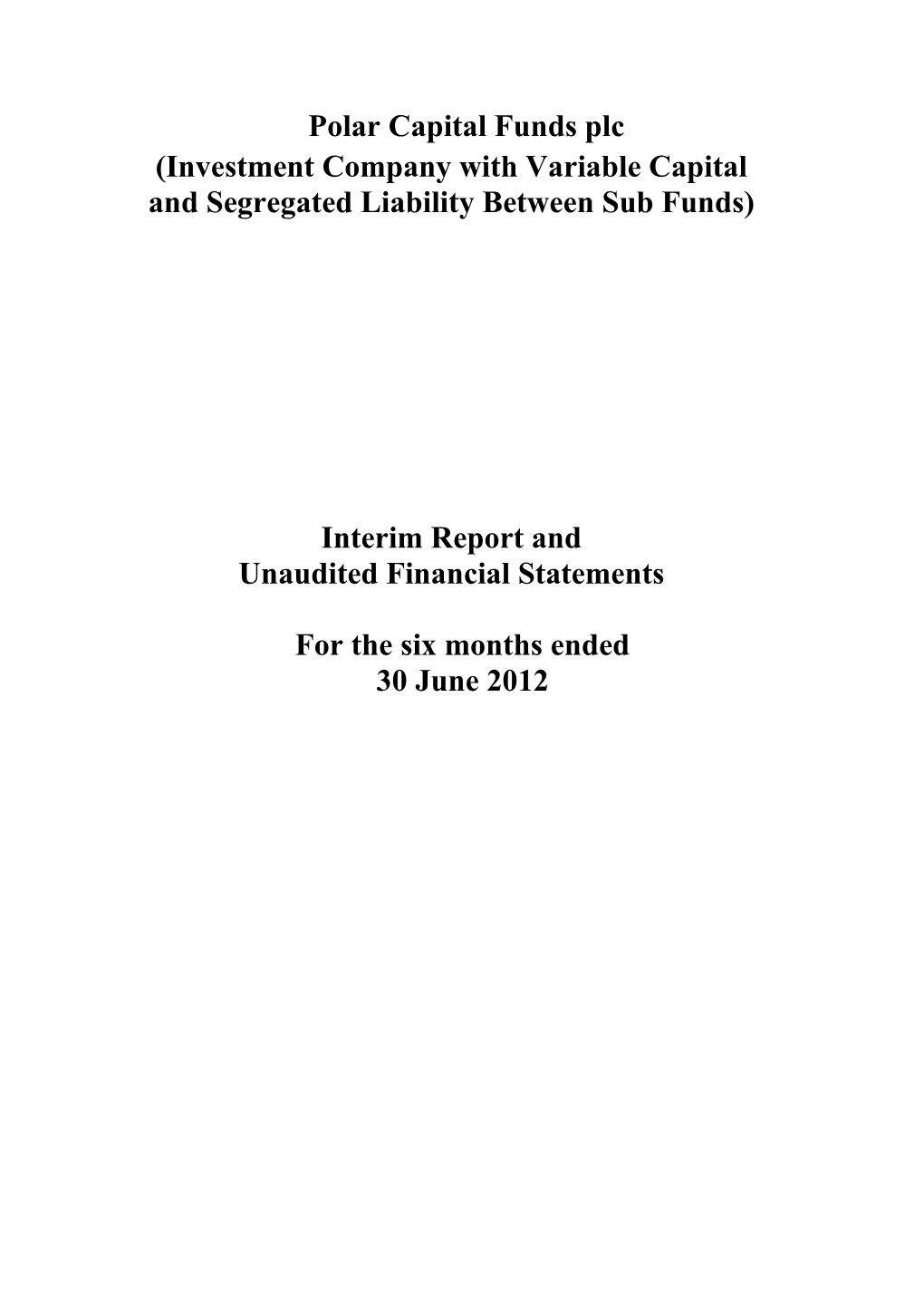 Polar Capital Funds Plc (Investment Company with Variable Capital and Segregated Liability Between Sub Funds)