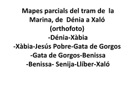 Xàbia-Jesús Pobre-Gata De Gorgos -Gata De Gorgos-Benissa -Benissa- Senija-Llíber-Xaló