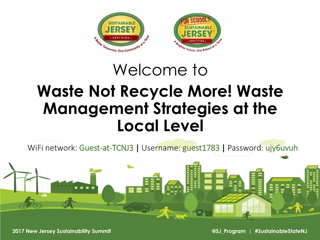 Welcome to Waste Not Recycle More! Waste Management Strategies at the Local Level