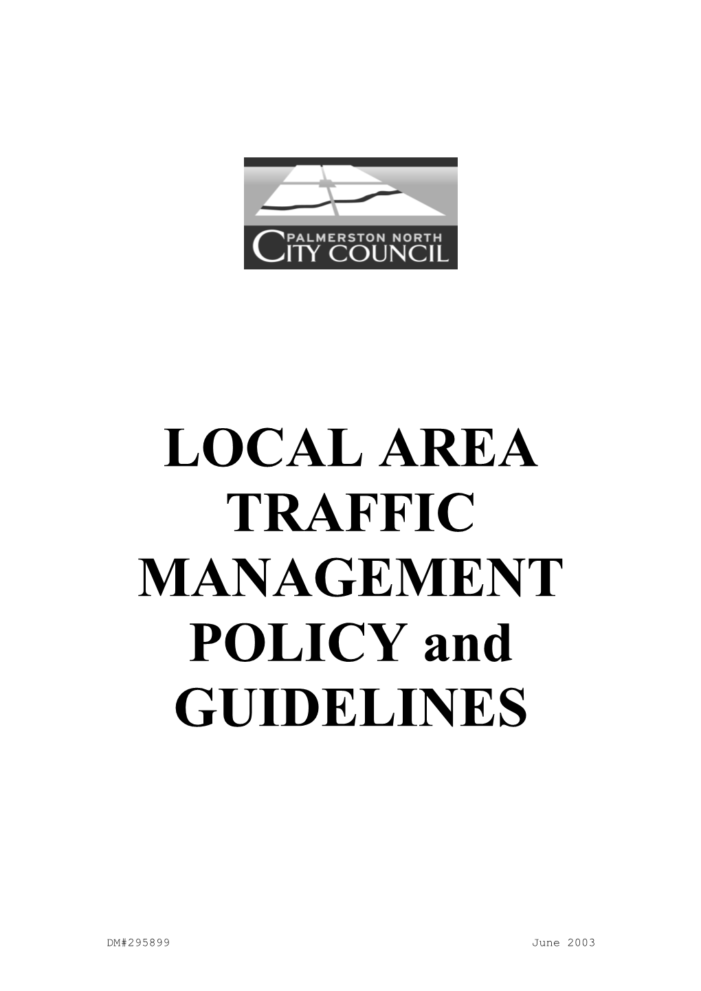 LOCAL AREA TRAFFIC MANAGEMENT POLICY and GUIDELINES