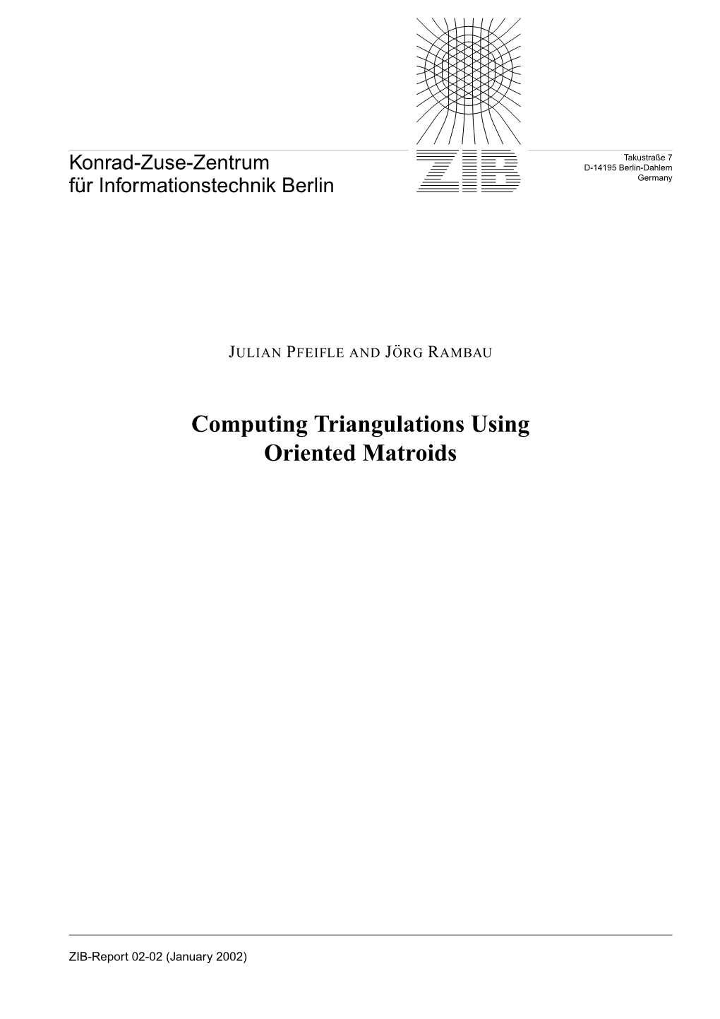 Computing Triangulations Using Oriented Matroids