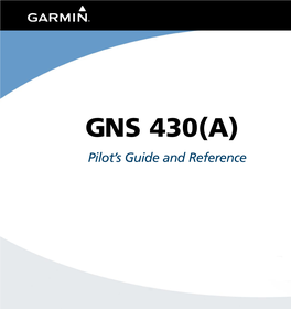 GNS 430(A) Pilot’S Guide and Reference