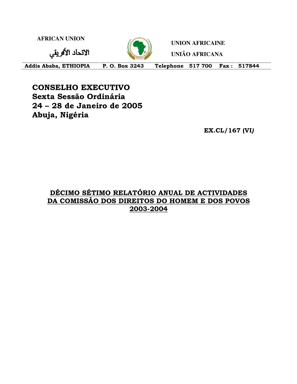CONSELHO EXECUTIVO Sexta Sessão Ordinária 24 – 28 De Janeiro De 2005 Abuja, Nigéria