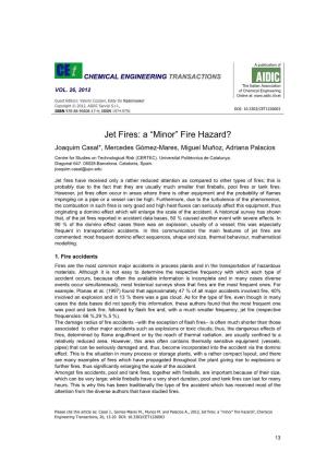 Jet Fires: a “Minor” Fire Hazard? Joaquim Casal*, Mercedes Gómez-Mares, Miguel Muñoz, Adriana Palacios