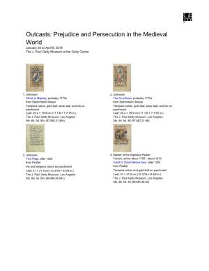 Outcasts: Prejudice and Persecution in the Medieval World January 30 to April 8, 2018 the J
