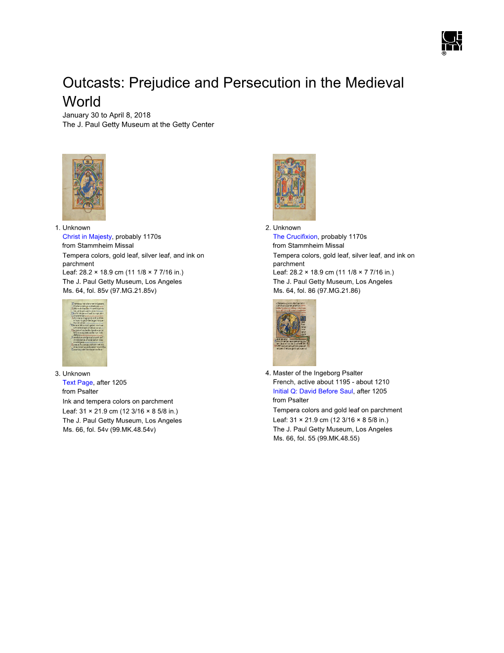 Outcasts: Prejudice and Persecution in the Medieval World January 30 to April 8, 2018 the J
