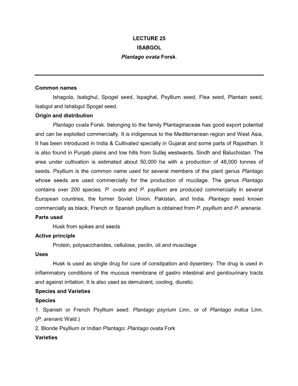 LECTURE 25 ISABGOL Plantago Ovata Forsk. Common Names