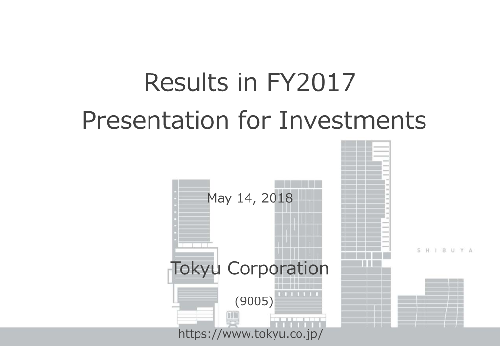 Results in FY2017 Presentation for Investments