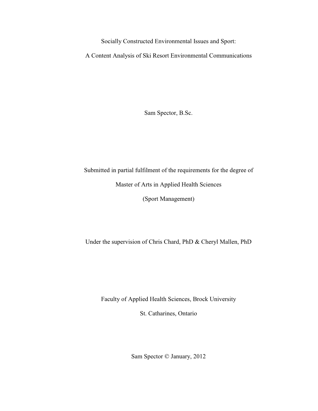Socially Constructed Environmental Issues and Sport: a Content Analysis of Ski Resort Environmental Communications Sam Spector