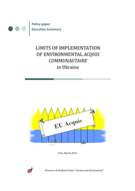 LIMITS of IMPLEMENTATION of ENVIRONMENTAL ACQUIS COMMUNAUTAIRE in Ukraine