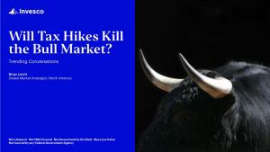 Will Tax Hikes Kill the Bull Market? Trending Conversations
