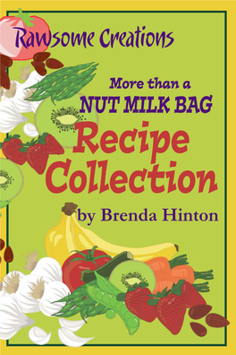 Than a Nut Milk Bag Recipe Collection by Brenda Hinton