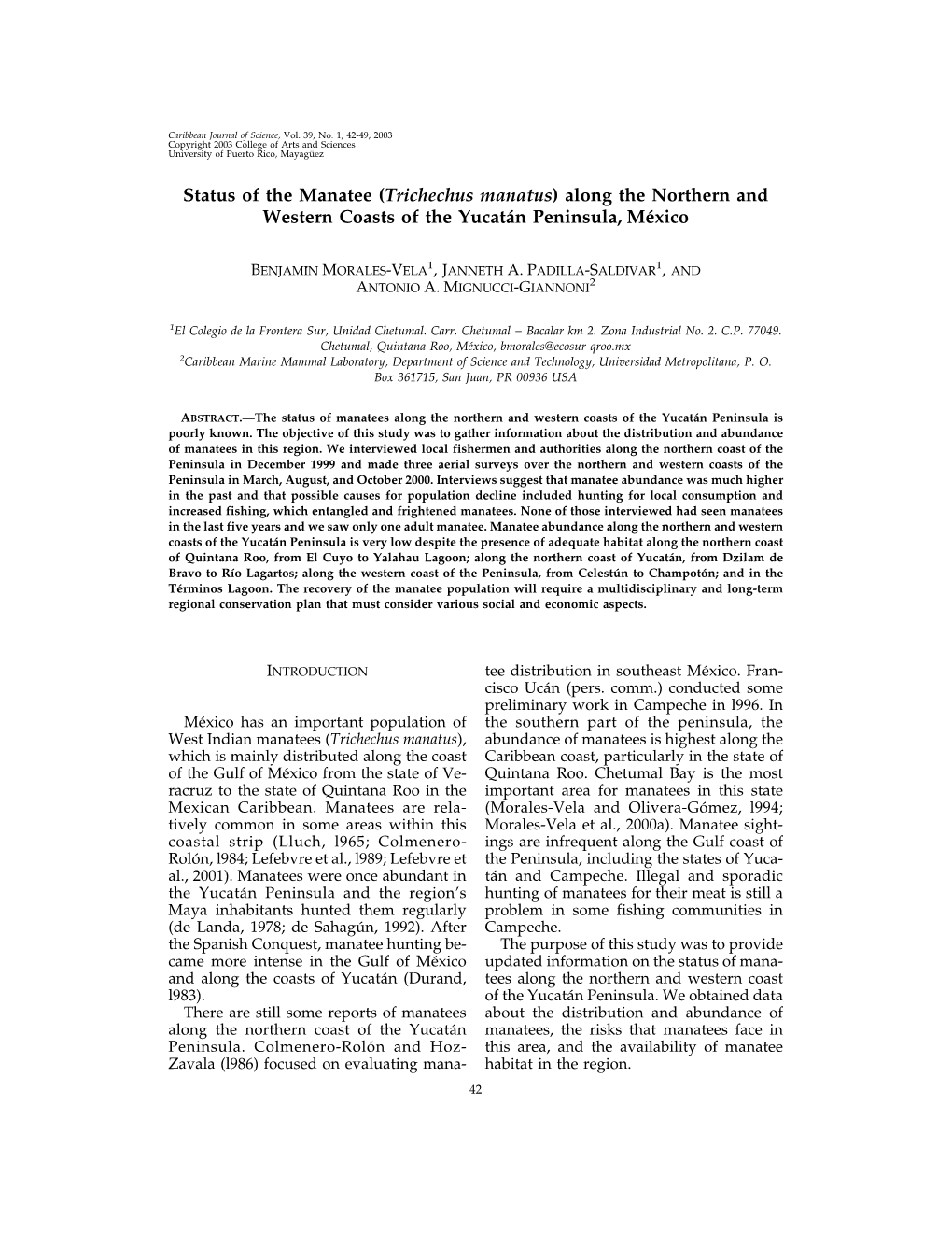 Status of the Manatee (Trichechus Manatus) Along the Northern and Western Coasts of the Yucata´N Peninsula, Me´Xico