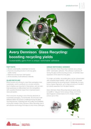 Avery Dennison® Glass Recycling: Boosting Recycling Yields Sustainability Gains from a Unique ‘Switchable’ Adhesive