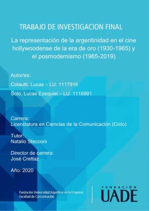 La Representación De La Argentinidad En El Cine Hollywoodense De La Era De Oro (1930-1965) Y El Posmodernismo (1985-2019)