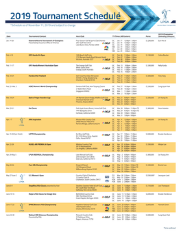 *Schedule As of November 11, 2019 and Subject to Change Denotes Major Championship