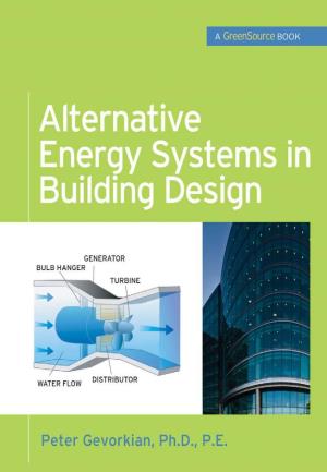 ALTERNATIVE ENERGY SYSTEMS in BUILDING DESIGN Mcgraw-HILL’S GREENSOURCE SERIES