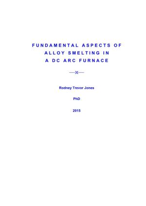 Fundamental Aspects of Alloy Smelting in a DC Arc Furnace