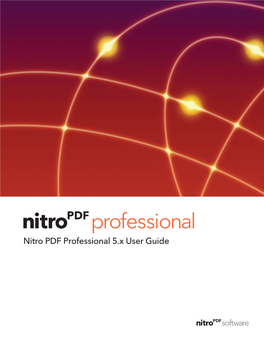 Nitro PDF Professional 5.X User Guide 2 Nitro PDF Professional User Guide
