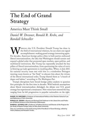 The End of Grand Strategy America Must Think Small Daniel W