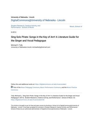 Sing Solo Pirate: Songs in the Key of Arrr! a Literature Guide for the Singer and Vocal Pedagogue