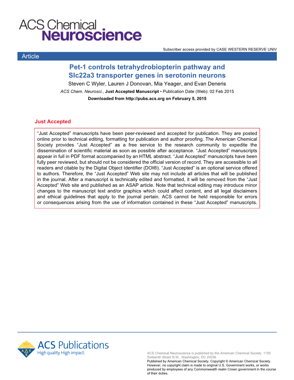 Pet-1 Controls Tetrahydrobiopterin Pathway and Slc22a3 Transporter Genes in Serotonin Neurons Steven C Wyler, Lauren J Donovan, Mia Yeager, and Evan Deneris ACS Chem