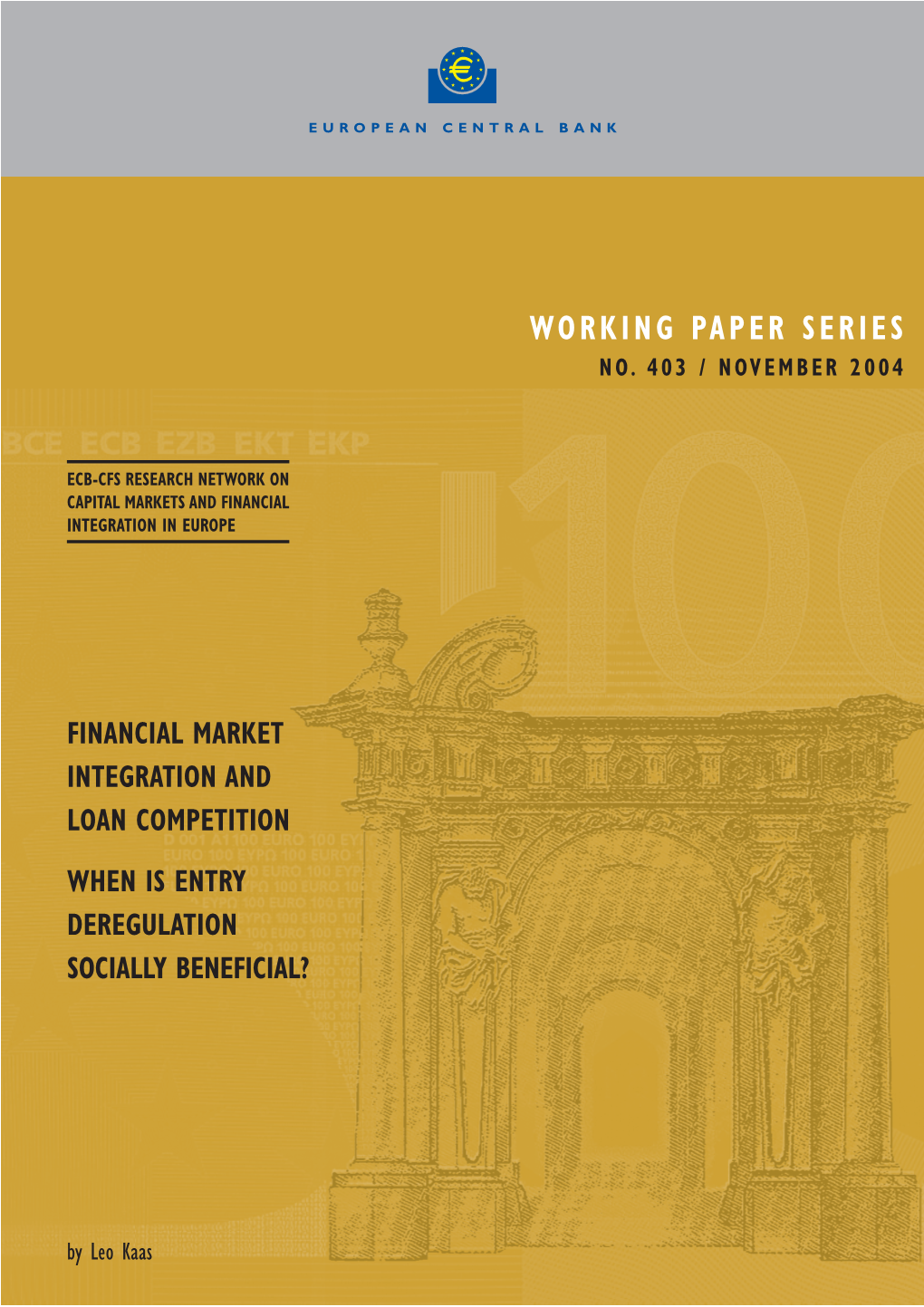 Financial Market Integration and Loan Competition When Is Entry Deregulation Socially Beneficial?