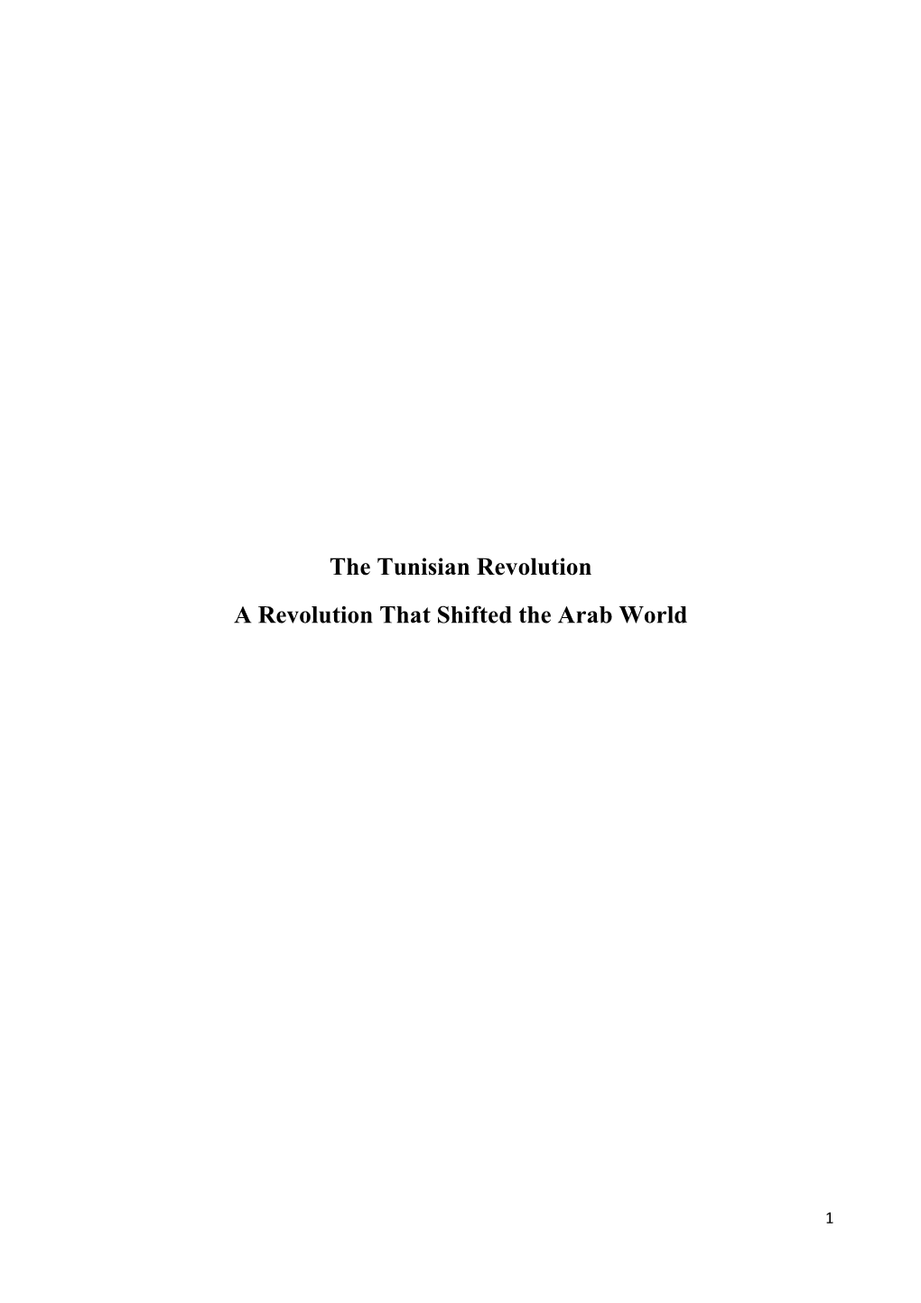 The Tunisian Revolution a Revolution That Shifted the Arab World