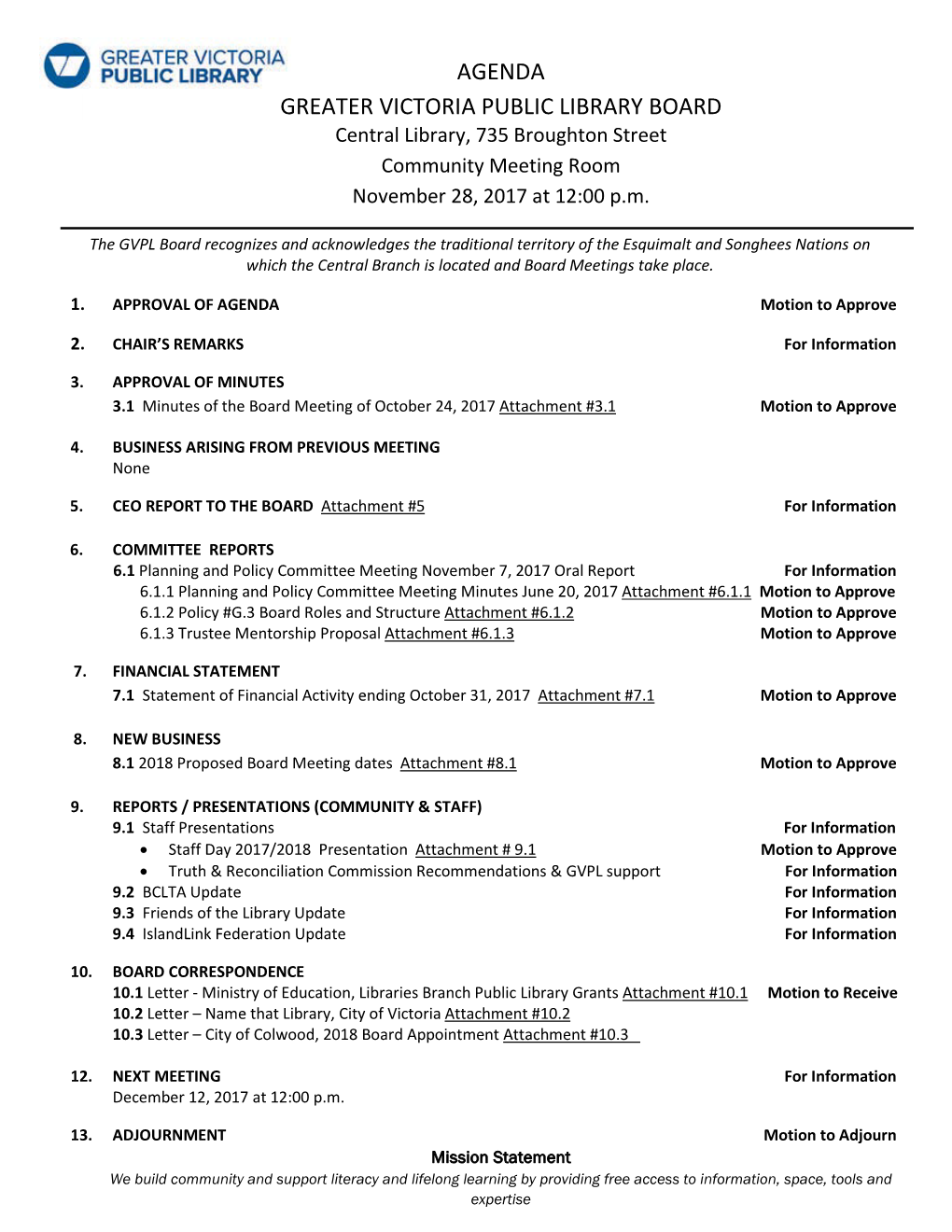 AGENDA GREATER VICTORIA PUBLIC LIBRARY BOARD Central Library, 735 Broughton Street Community Meeting Room November 28, 2017 at 12:00 P.M