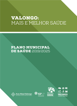 Plano Municipal De Saúde 2019/2025 Valongo: Mais E Melhor Saúde
