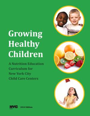 Growing Healthy Children: a Nutrition Education Curriculum for New York