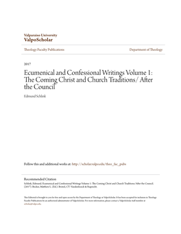 Ecumenical and Confessional Writings Volume 1: the Ominc G Christ and Church Traditions/ After the Council Edmund Schlink
