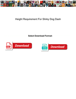 Height Requirement for Slinky Dog Dash