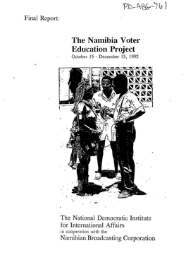 The Namibia Voter Education Proj Ect October 15 - December 15, 1992