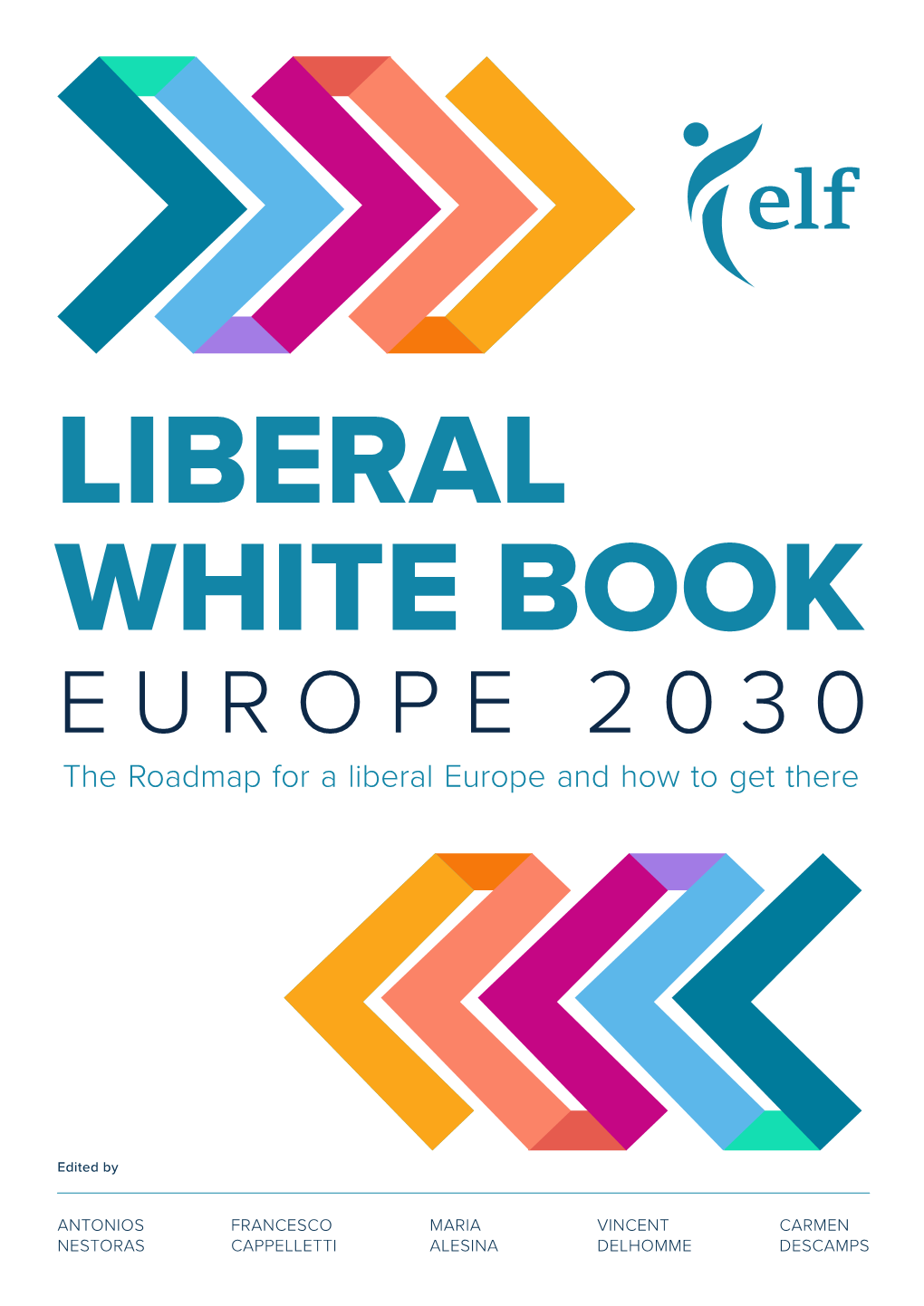 EUROPE 2030 the Roadmap for a Liberal Europe and How to Get There