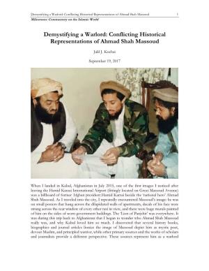 Demystifying a Warlord: Conflicting Historical Representations of Ahmad Shah Massoud 1 Milestones: Commentary on the Islamic World